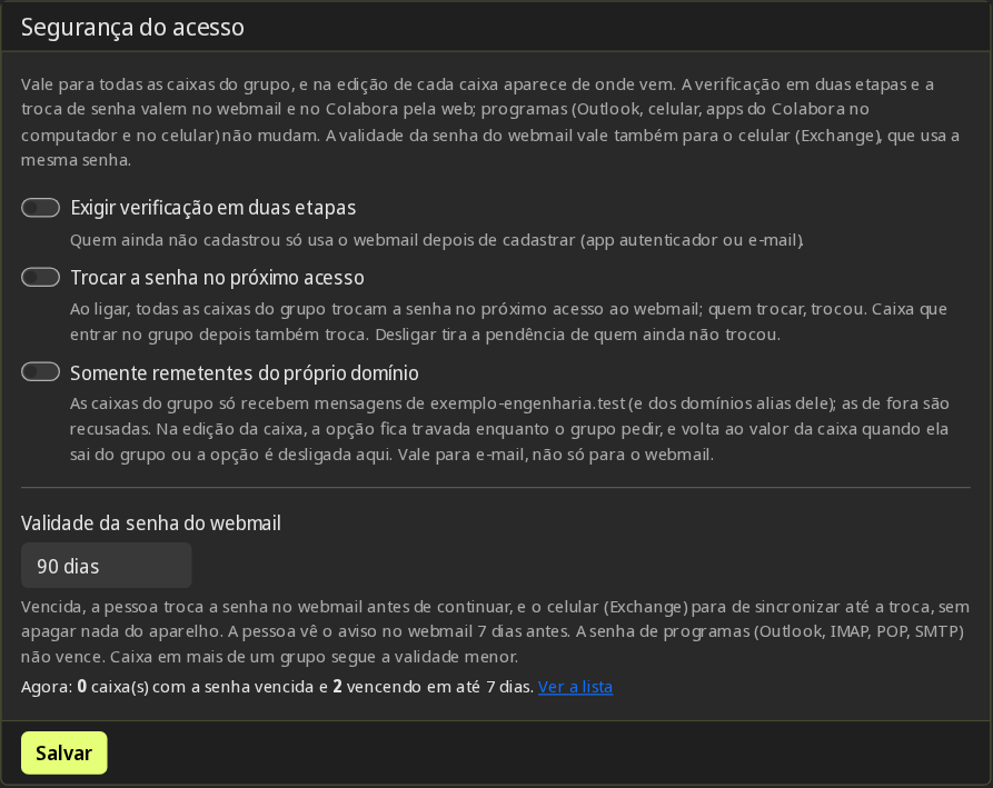 Aba Segurança do acesso do grupo Equipe de obra com a Validade da senha do webmail em 90 dias, o texto explicativo e a contagem de caixas com a senha vencendo